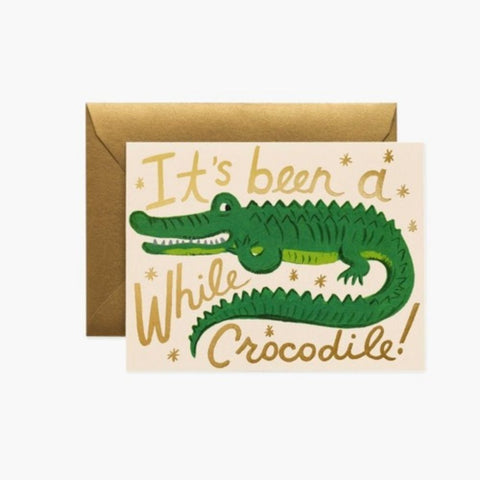 Been a While Crocodile Card