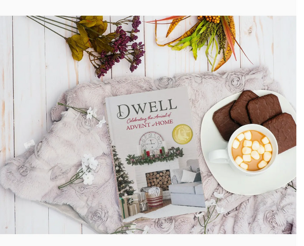 Dwell: Celebrating the Arrival of Advent At Home